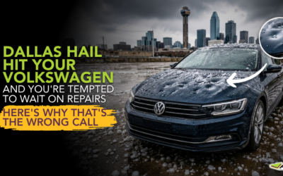 Dallas Hail Hit Your Volkswagen and You’re Tempted to Wait on Repairs — Here’s Why That’s the Wrong Call