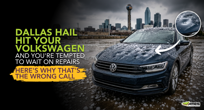 Dallas Hail Hit Your Volkswagen and You’re Tempted to Wait on Repairs — Here’s Why That’s the Wrong Call