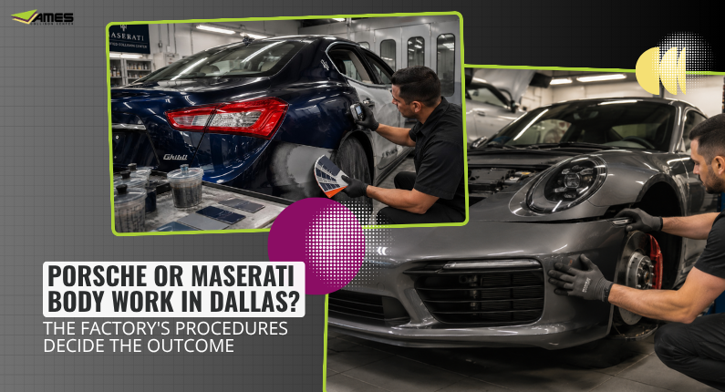 Porsche or Maserati Body Work in Dallas? The Factory’s Procedures Decide the Outcome